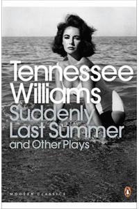 Suddenly Last Summer and Other Plays