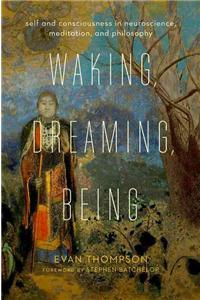 Waking, Dreaming, Being