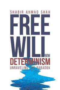 Free Will and Determinism