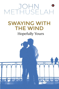 Swaying with the Wind