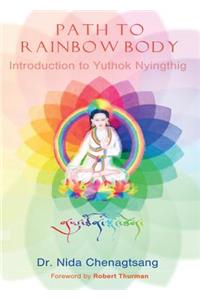 Path to Rainbow Body - Introduction to Yuthok Nyingthig