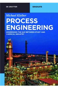 Process Engineering: Addressing the Gap Between Study and Chemical Industry