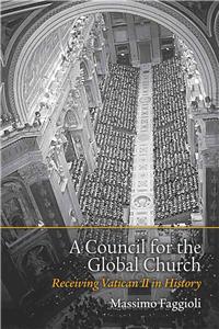 Council for the Global Church: Receiving Vatican II in History