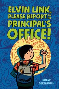 Elvin Link, Please Report to the Principal's Office!