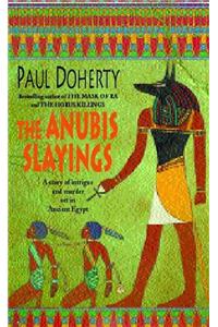 The Anubis Slayings (Amerotke Mysteries, Book 3)