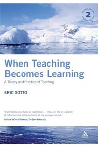 When Teaching Becomes Learning