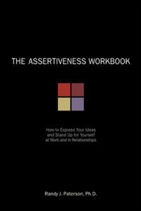 The Assertiveness Workbook