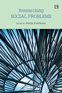 RESEARCHING SOCIAL PROBLEMS: With Model Researches