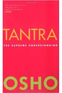 Tantra: The Supreme Understanding