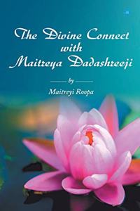 Divine Connect with Maitreya Dadashreeji