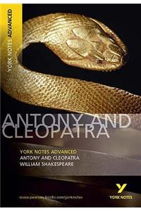 Antony and Cleopatra: York Notes Advanced - everything you need to study and prepare for the 2025 and 2026 exams