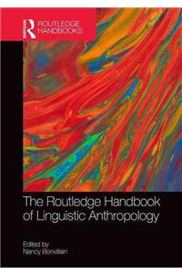 Routledge Handbook of Linguistic Anthropology