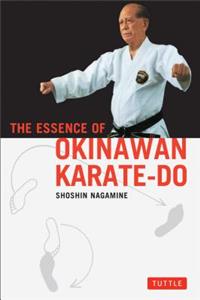 Essence of Okinawan Karate-Do: (Shorin-Ryu)