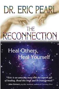 Reconnection: Heal Others, Heal Yourself