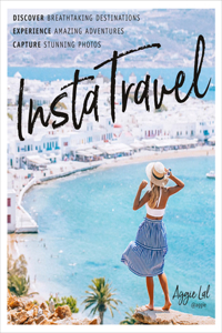 Instatravel: Discover Breathtaking Destinations. Have Amazing Adventures. Capture Stunning Photos.