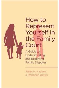 How To Represent Yourself in the Family Court