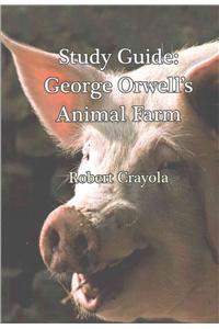 Study Guide: George Orwell's Animal Farm