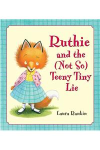 Ruthie and the (Not So) Teeny Tiny Lie