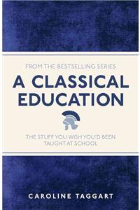 A Classical Education