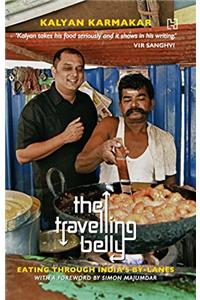 The Travelling Belly: Eating Through India's By-Lanes