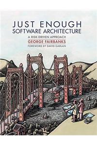 Just Enough Software Architecture