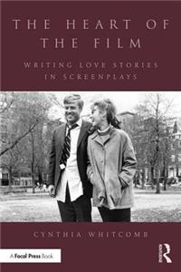 Heart of the Film: Writing Love Stories in Screenplays