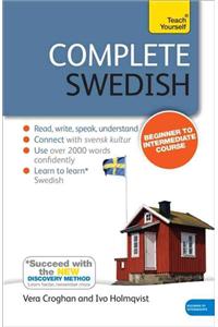 Complete Swedish Beginner to Intermediate Course: Learn to Read, Write, Speak and Understand a New Language with Teach Yourself