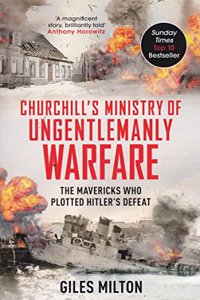 Churchill's Ministry Of Ungentlemanly Warfare