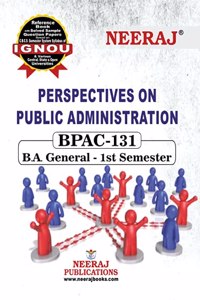 Neeraj Publication CBCS BPAC 131 - PERSPECTIVES ON PUBLIC ADMINISTRATION (English Medium) [Paperback] IGNOU Help Book with Solved Previous Years Question Papers and Important Exam Notes neerajignoubooks.com