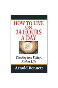 How To Live On 24 Hours A Day