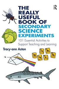 Really Useful Book of Secondary Science Experiments