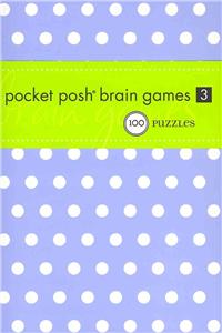 Pocket Posh: Brain Games, Volume 3: 100 Puzzles