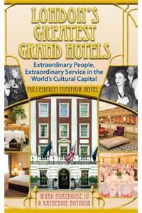 London's Greatest Grand Hotels - Millennium Mayfair Hotel (hardback)