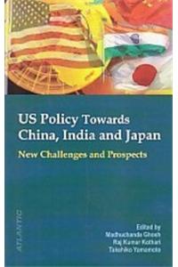 Us Policy Towards China, India And Japan New Challenges And Prospects