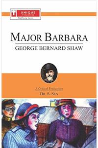 MAJOR BARBARA ( GEORGE BERNARD SHAW )