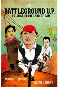 Battleground Up:  Politics In The Land Of Ram