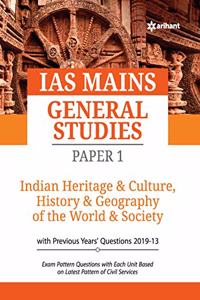 IAS Mains Paper 1 Indian Heritage & Culture History & Geography of the world & Society 2020 (Old Edition)