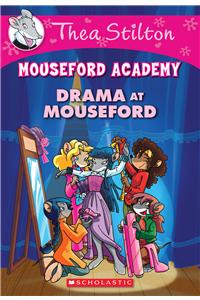 Thea Stilton Mouseford Academy - Drama At Mouseford