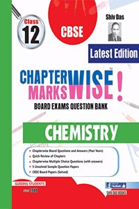 Shivdas CBSE Chapterwise and Markswise Board Exam Question Bank for Class 12 Chemistry (Full Syllabus Edition)