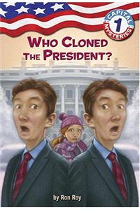 Capital Mysteries #1: Who Cloned the President?