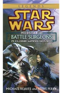 Battle Surgeons: Star Wars Legends (Medstar, Book I)