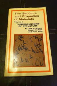 Thermodynamics of Structure (v. 2) (Structure & properties of materials)