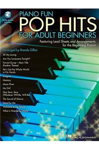 Piano Fun - Pop Hits for Adult Beginners Book/Online Audio: Pop Hits for Adult Beginners, Featuring Lead Sheets and Arrangements for the Beginning Pianist