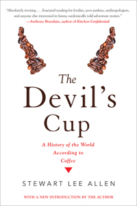 Devil's Cup: A History of the World According to Coffee