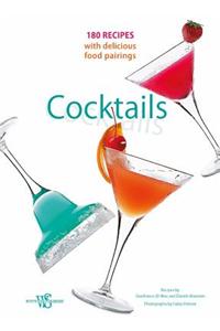 Cocktails: 180 Recipes with Delicious Food Pairings: 180 Recipes with Delicious Food Pairings