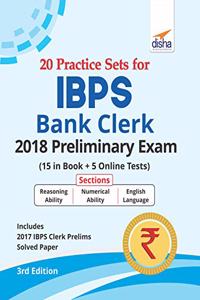 20 Practice Sets for IBPS Bank Clerk 2018 Preliminary Exam - 15 in Book + 5 Online Tests