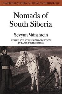 Nomads South Siberia: The Pastoral Economies of Tuva