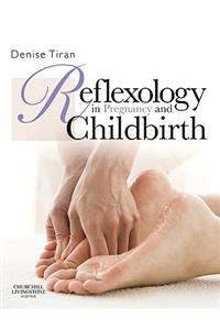 Reflexology in Pregnancy and Childbirth