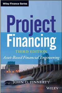 Project Financing 3e: Asset-Based Financial Engineering