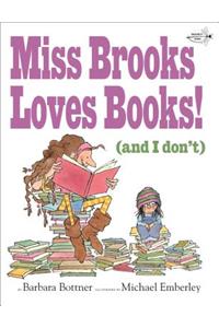 Miss Brooks Loves Books (and I Don't)